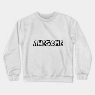 Awesome Tee Shirt Crewneck Sweatshirt